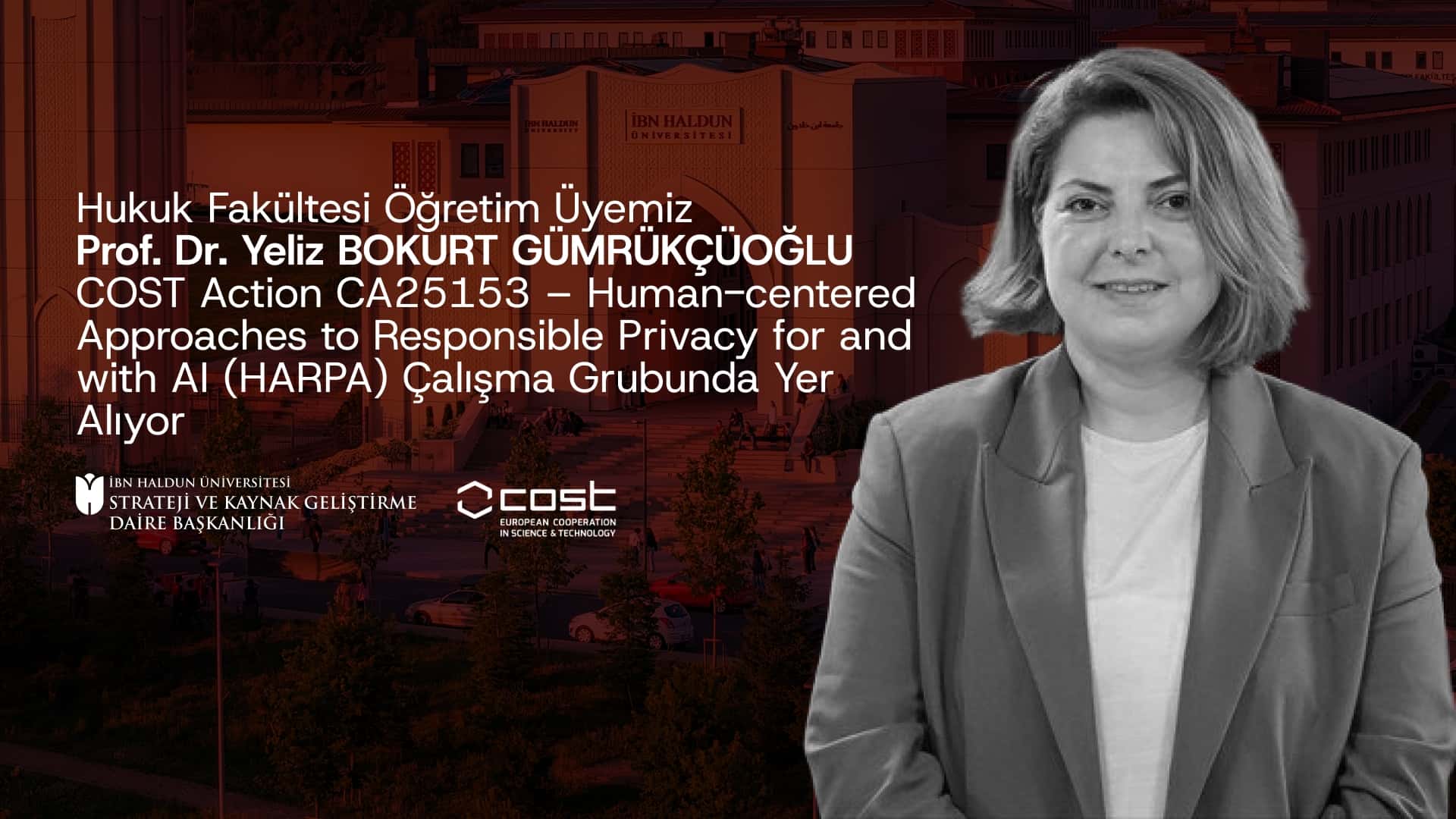 Our Vice Rector, Prof. Dr. Yeliz Bozkurt Gümrükçüoğlu, Accepted into the COST HARPA Action Working Group