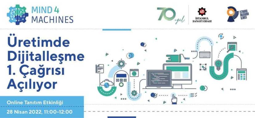 MIND4MACHINES Üretimde Dijitalleşme 1. Çağrısı Tanıtım Etkinliği