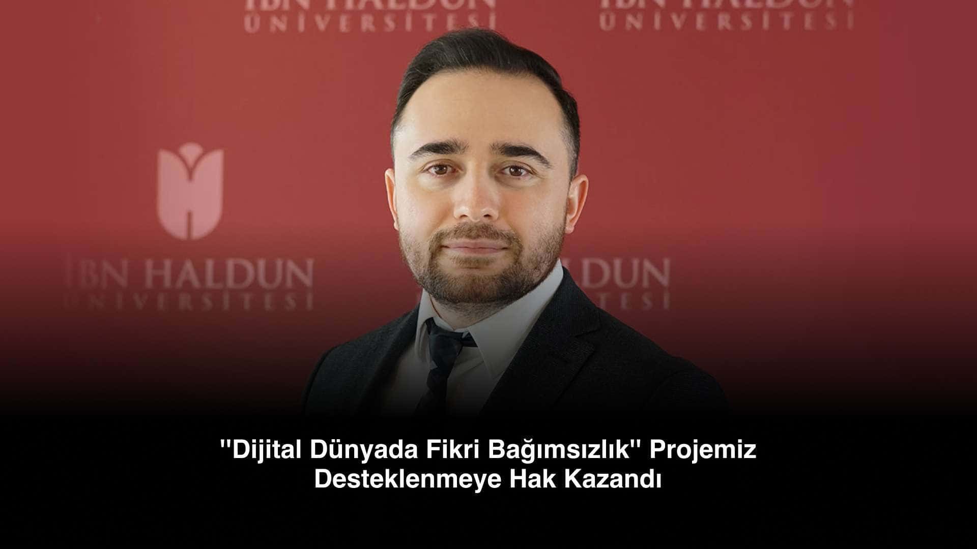 ''Dijital Dünyada Fikri Bağımsızlık'' Projemiz Desteklenmeye Hak Kazandı