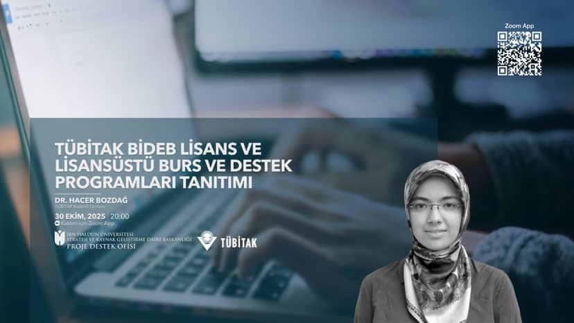 TÜBİTAK BİDEB Undergraduate and Postgraduate Scholarship and Support Programmes Presentation Meeting